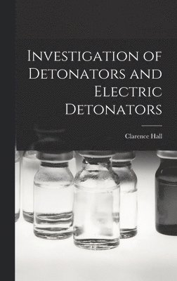 Investigation of Detonators and Electric Detonators 1