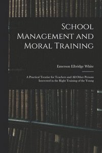 bokomslag School Management and Moral Training