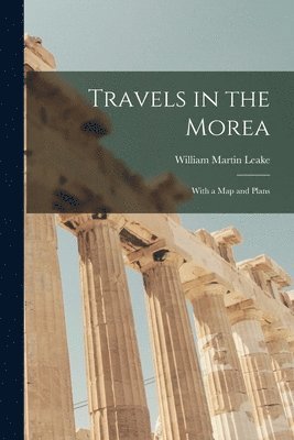 Travels in the Morea 1