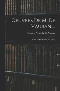bokomslag Oeuvres De M. De Vauban ...