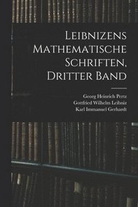 bokomslag Leibnizens Mathematische Schriften, Dritter Band