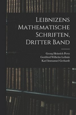 bokomslag Leibnizens Mathematische Schriften, Dritter Band