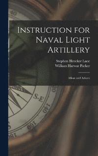 bokomslag Instruction for Naval Light Artillery