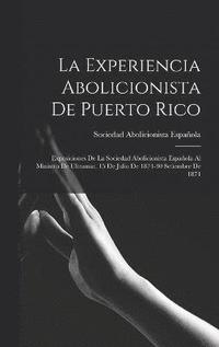 bokomslag La Experiencia Abolicionista De Puerto Rico