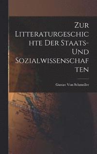 bokomslag Zur Litteraturgeschichte Der Staats- Und Sozialwissenschaften