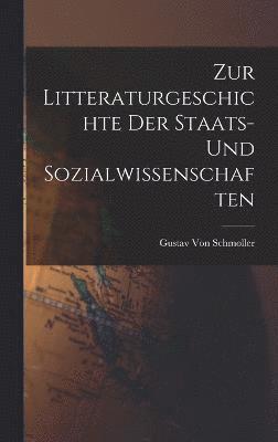 Zur Litteraturgeschichte Der Staats- Und Sozialwissenschaften 1