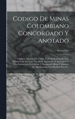 Codigo De Minas Colombiano Concordado Y Anotado 1