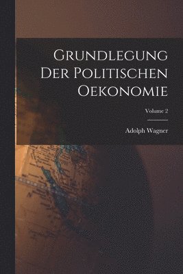 bokomslag Grundlegung Der Politischen Oekonomie; Volume 2