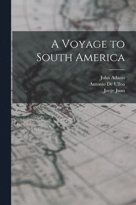 A Voyage to South America 1