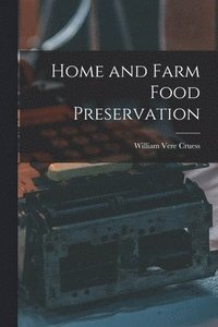 bokomslag Home and Farm Food Preservation