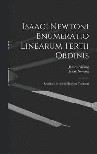 bokomslag Isaaci Newtoni Enumeratio Linearum Tertii Ordinis
