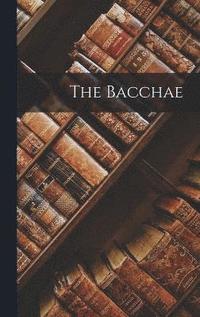 bokomslag The Bacchae