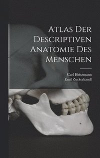 bokomslag Atlas Der Descriptiven Anatomie Des Menschen