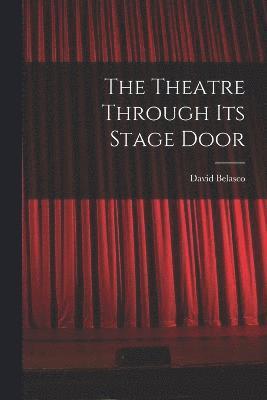 The Theatre Through its Stage Door 1