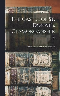 The Castle of St. Donat's, Glamorganshire 1