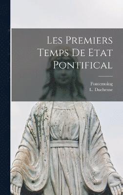 Les Premiers Temps de Etat Pontifical 1