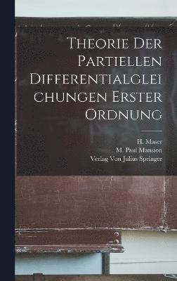 Theorie der Partiellen Differentialgleichungen Erster Ordnung 1