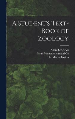 A Student's Text-Book of Zoology 1