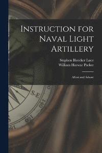 bokomslag Instruction for Naval Light Artillery