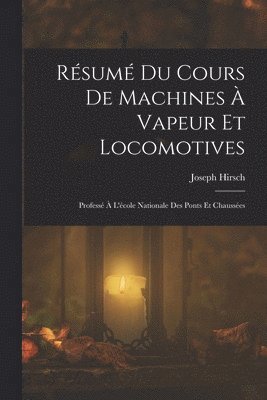 Rsum Du Cours De Machines  Vapeur Et Locomotives 1