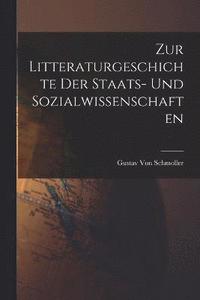 bokomslag Zur Litteraturgeschichte Der Staats- Und Sozialwissenschaften
