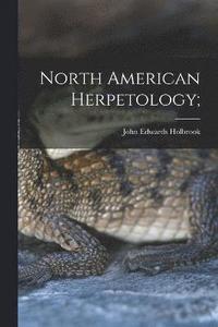 bokomslag North American Herpetology;