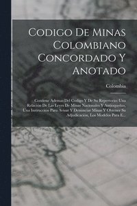 bokomslag Codigo De Minas Colombiano Concordado Y Anotado