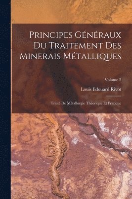 Principes Gnraux Du Traitement Des Minerais Mtalliques 1