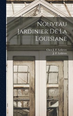 Nouveau Jardinier de la Louisiane 1