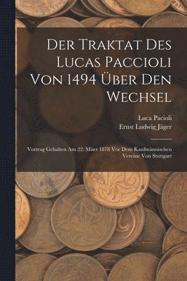 Der Traktat Des Lucas Paccioli Von 1494 ber Den Wechsel 1
