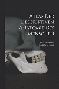 bokomslag Atlas Der Descriptiven Anatomie Des Menschen