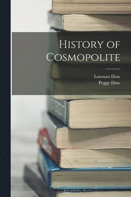 Lorenzo Dow, Peggy Dow - History of Cosmopolite, Häftad