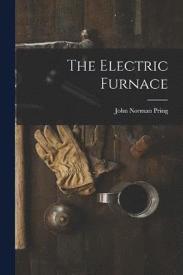 The Electric Furnace 1