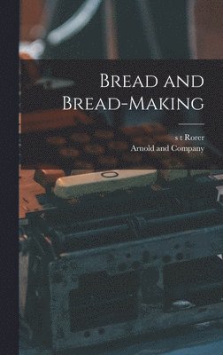 bokomslag Bread and Bread-Making