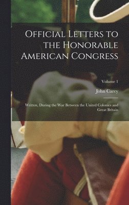 Official Letters to the Honorable American Congress 1