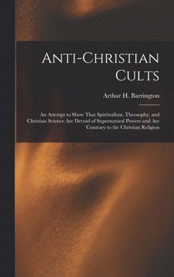 Anti-Christian Cults 1