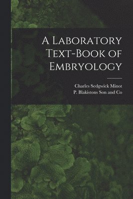 Laboratory Text-Book of Embryology