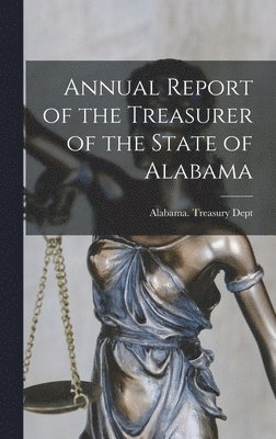 Annual Report of the Treasurer of the State of Alabama 1