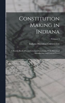 Constitution Making in Indiana 1