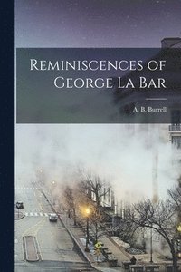 bokomslag Reminiscences of George La Bar