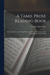 bokomslag A Tamil Prose Reading-Book