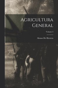 bokomslag Agricultura General; Volume 3