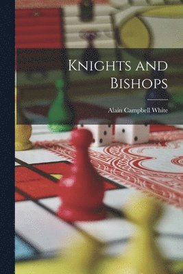 Alain Campbell White - Knights and Bishops, Häftad