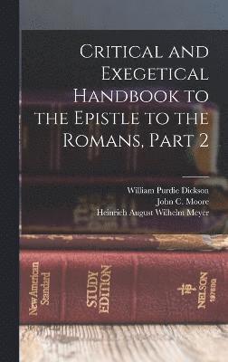 bokomslag Critical and Exegetical Handbook to the Epistle to the Romans, Part 2