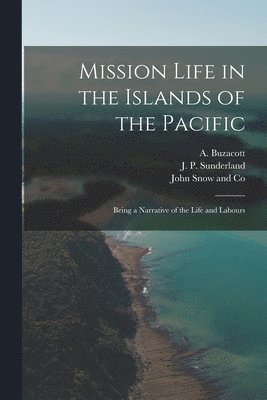 Mission Life in the Islands of the Pacific 1