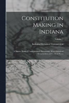 Constitution Making in Indiana 1