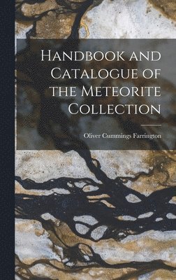 Handbook and Catalogue of the Meteorite Collection