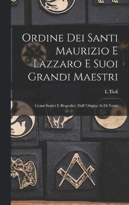 Ordine Dei Santi Maurizio E Lazzaro E Suoi Grandi Maestri 1