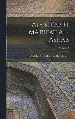 bokomslag Al-Isti'ab fi ma'rifat al-ashab; Volume 2