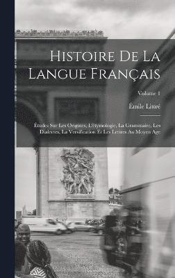 Émile Littré - Histoire De La Langue Français, Inbunden